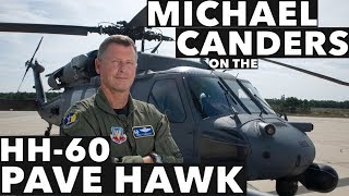 Interview with Michael Canders on the HH60 Pave Hawk [upl. by Colette845]