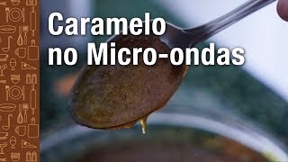 Caramelo no Microondas  Cozinha da Cátia [upl. by Sherfield]