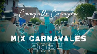 MIX CARNAVALES 2024  CANGALLO CORAZÓN [upl. by Nnahteb616]