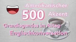 500 grundlegende Sätze im Alltagsenglisch  3 Stunden amerikanischer Akzent mitlesen [upl. by Warthman]