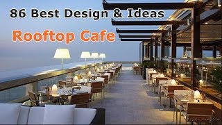 86 Best Rooftop Cafe  Ideas For You [upl. by Lidda611]