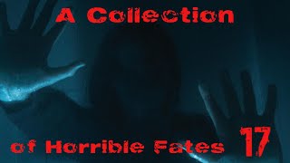 A Collection Of Horrible Fates 17 [upl. by Tiffanle]