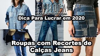 DICA PARA LUCRAR  RETALHOS JEANS  TENDENCIA VERÃO 20192020  FATIOTA Modelagem e Costura [upl. by Eugenius950]