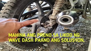 MAHINA ANG PRENO SA LIKOD NG WAVE DASH PAANO ANG SOLUSYON [upl. by Bradman]