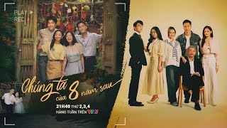 Chúng ta của 8 năm sau  Official Trailer  Mạnh Trường Huyền Lizzie Quỳnh Kool Bê Trần [upl. by Krause423]