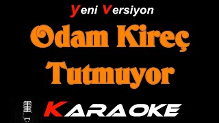 Odam Kireç Tutmuyor KARAOKE [upl. by Ecerehs]