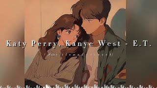 1 Hour  Katy Perry ft Kanye West  ET  slowed  reved  Lyrics [upl. by Eelir12]