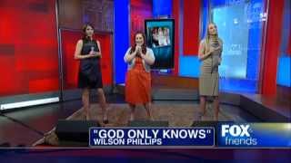 Wilson Phillips performs quotGod Only Knowsquot on FOX amp friends [upl. by Ratna]