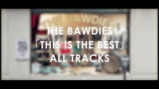 THE BAWDIES「THIS IS THE BEST」ALL TRACKS NONSTOP MIX [upl. by Nelrah]