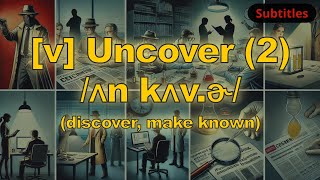 v Uncover meaning discover make known with 5 examples [upl. by Asirrak]