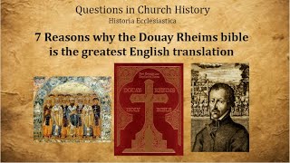 7 Reasons why the Douay Rheims Bible is the Greatest English Translation [upl. by Ellerred]