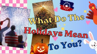 What do holidays mean to you [upl. by Notffilc]