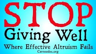 Stop Giving Well Where Effective Altruism Fails [upl. by Edda917]