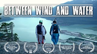 Wingsuit BASE Jumping Documentary  Between Wind and Water [upl. by Meris424]