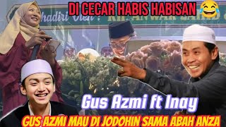 Gus Azmi Feat Inay Jember Di Jodohin Sama KH Anwar Zahid Bikin NgakakSyubbanul Muslimin Duet Ibu [upl. by Anawk]