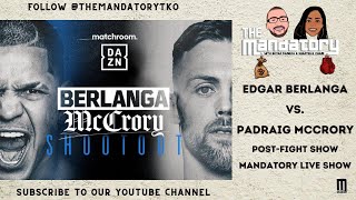 POSTFIGHT LIVE SHOW Edgar Berlanga vs Padraig McCrory RECAP  The Mandatory with Bryan amp Shantelle [upl. by Carboni]