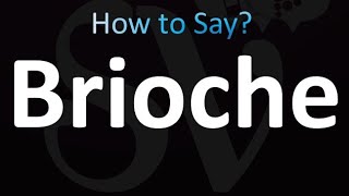 How to Pronounce Brioche correctly [upl. by Anisah]