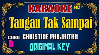 KARAOKE  Tangan Tak Sampai  Christine Panjaitan  Original Key [upl. by Aicenev674]