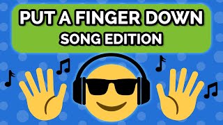 Put A Finger Down  SONG Edition [upl. by Joerg]