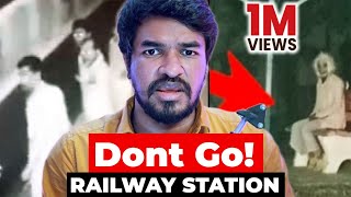 REAL 😈 GHOST 🇮🇳 😱 RAILWAY 🛤️ STATION  Madan Gowri  MG [upl. by Atnoed]