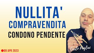 Nullità compravendita per Condono edilizio pendente dopo L 66296 [upl. by Helene82]