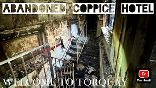 TORQUAY’S ABANDONED HOTEL’S • THE COPPICE • urbanexploring abandonedbuildings [upl. by Harwill241]