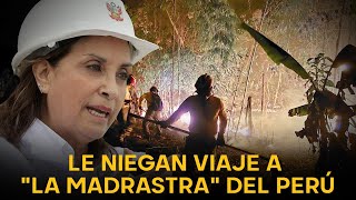 UNA MADRASTRA  Congreso le da la espalda a Dina Boluarte por incendios forestales y le niegan viaje [upl. by Allayne42]