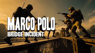 Marco Polo Bridge Incident [upl. by Nnylatsyrc]