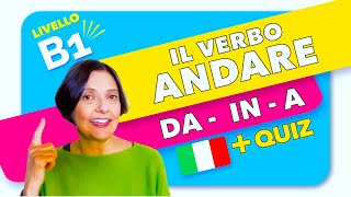 Il verbo ANDARE  DA IN A regole e consigli Utili per l’esame di livello B1  Italiano 🇮🇹 [upl. by Mignonne944]