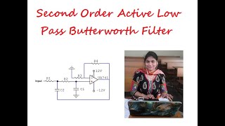 Second Order Active Low Pass Butterworth Filter [upl. by Zahara]