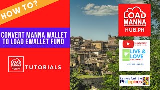 How To Convert Manna Wallet to Load Wallet FundLoadManna HubPh Tutorials [upl. by Ennoirb]