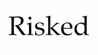 How to Pronounce Risked [upl. by Ainival]