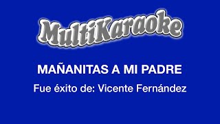 Mañanitas A Mi Padre  Multikaraoke  Fue Éxito Vicente Fernández [upl. by Ataeb193]