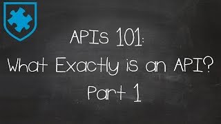 APIs 101 What Exactly is an API Part 1 [upl. by Anelac]