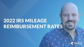 2022 IRS Mileage Reimbursement Rates [upl. by Lucrece]