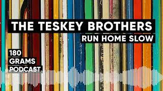 180 Grams Podcast Episode 6  and thats what happened with The Teskey Brothers [upl. by Xyla]