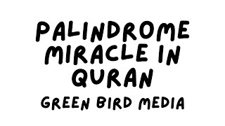 Palindrome Miracle in Quran  Nouman Ali Khan  Green Bird Media [upl. by Akela]