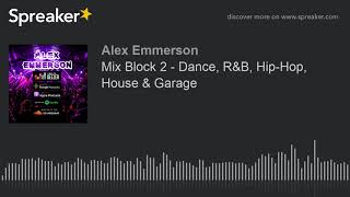 Mix Block 2  Dance RampB HipHop House amp Garage [upl. by Oicirbaf]