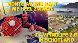 BONTE AVOND VALT ME HEEL ZWAAR CAMPINGLIFE 20 IN SCHOTLAND 208 [upl. by Alegnaed915]