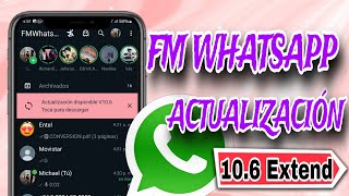 FM WHATSAPP ACTUALIZADO ÚLTIMA VERSIÓN 106 Extend [upl. by Aicemat371]