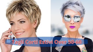 Tagli Corti Estivi Over 50 60 [upl. by Avla99]