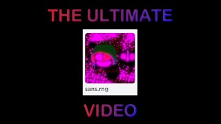 THE ULTIMATE SANSRNG VIDEO  Roblox sansrng CHECK PINNED COMMENT [upl. by Merete551]