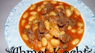 Rezept Bohneneintopf  Kuru Fasülye  AhmetKocht  türkisch kochen  Folge 62 [upl. by Michaud948]