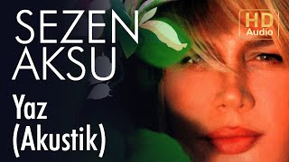 Sezen Aksu  Yaz I Akustik Official Audio [upl. by Gilli]