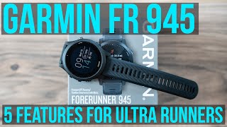 Garmin Forerunner 945 Review  Top 5 Features for Ultra Runners  GPS WATCH GIVEAWAY [upl. by Bale91]