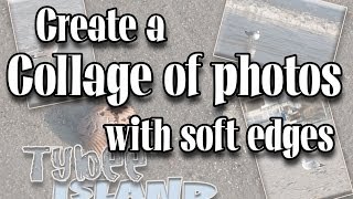 Create a Collage of photos with soft edges in Photoshop CC [upl. by Constancy]