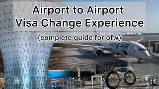 Airport to Airport Visa Change actual Experience  Abu Dhabi to bahrain  December 2023  Buhay OFW [upl. by Aelber]