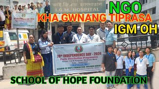 School Of Hope Foundation Welfare Society NGO Independence Day  IGM Hospital Oh Chamung Kisa Rwkha [upl. by Fred]