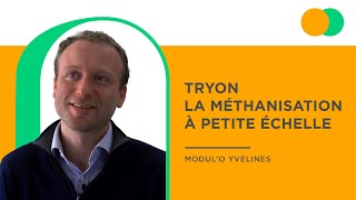 TRYON  Microméthanisation ModulO Yvelines [upl. by Jack]