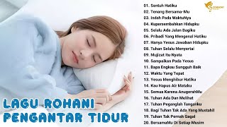 Lagu Rohani Pengantar Tidur 2024 Bapa Sentuh Hatiku  Lagu Rohani Terbaik 2023 Menenangkan Hati [upl. by Hazeefah]